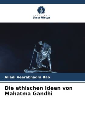 ethischen Ideen von Mahatma Gandhi