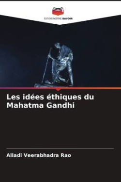 Les idées éthiques du Mahatma Gandhi
