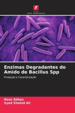 Enzimas Degradantes do Amido de Bacillus Spp