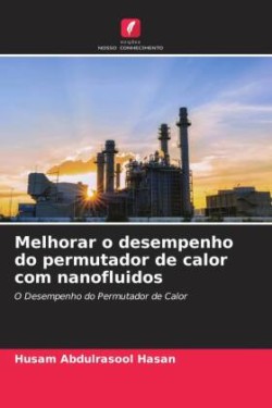 Melhorar o desempenho do permutador de calor com nanofluidos