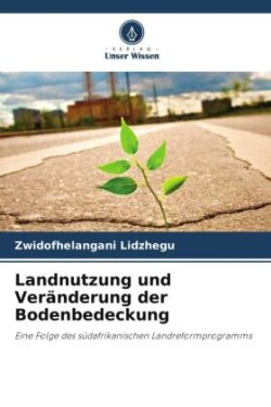 Landnutzung und Veränderung der Bodenbedeckung