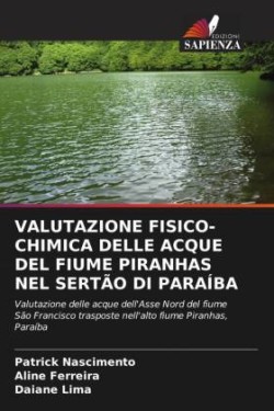 VALUTAZIONE FISICO-CHIMICA DELLE ACQUE DEL FIUME PIRANHAS NEL SERTÃO DI PARAÍBA