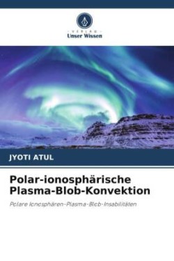 Polar-ionosphärische Plasma-Blob-Konvektion