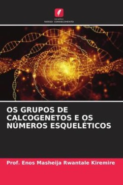 OS Grupos de Calcogenetos E OS Números Esqueléticos