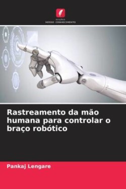 Rastreamento da mão humana para controlar o braço robótico