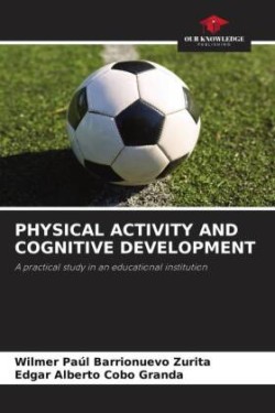 PHYSICAL ACTIVITY AND COGNITIVE DEVELOPMENT