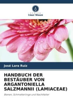 Handbuch Der Bestäuber Von Argantoniella Salzmannii (Lamiaceae)