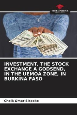 Investment, the Stock Exchange a Godsend, in the Uemoa Zone, in Burkina Faso