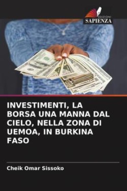 INVESTIMENTI, LA BORSA UNA MANNA DAL CIELO, NELLA ZONA DI UEMOA, IN BURKINA FASO