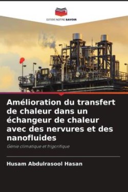 Amélioration du transfert de chaleur dans un échangeur de chaleur avec des nervures et des nanofluides