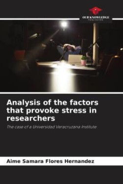 Analysis of the factors that provoke stress in researchers
