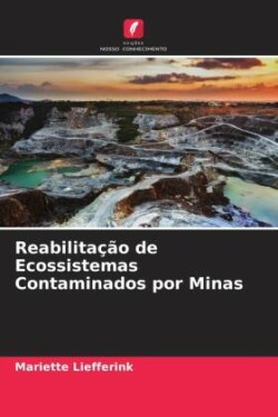 Reabilitação de Ecossistemas Contaminados por Minas