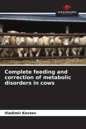 Complete feeding and correction of metabolic disorders in cows