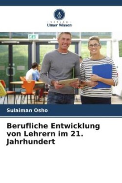 Berufliche Entwicklung von Lehrern im 21. Jahrhundert