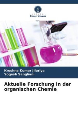 Aktuelle Forschung in der organischen Chemie