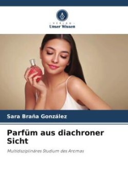 Parfüm aus diachroner Sicht