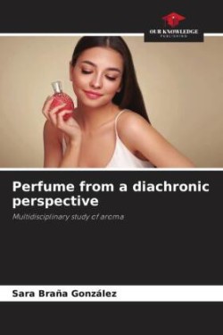 Perfume from a diachronic perspective