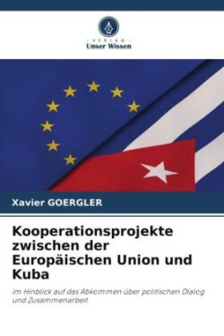 Kooperationsprojekte zwischen der Europäischen Union und Kuba