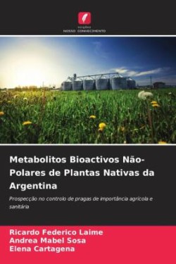 Metabolitos Bioactivos Não-Polares de Plantas Nativas da Argentina