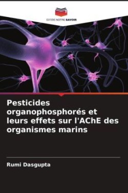 Pesticides organophosphorés et leurs effets sur l'AChE des organismes marins