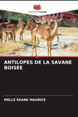 ANTILOPES DE LA SAVANE BOISÉE