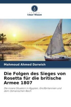 Folgen des Sieges von Rosetta für die britische Armee 1807