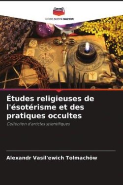 Études religieuses de l'ésotérisme et des pratiques occultes