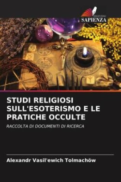 Studi Religiosi Sull'esoterismo E Le Pratiche Occulte