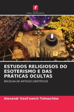 Estudos Religiosos Do Esoterismo E Das Práticas Ocultas