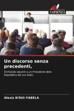 discorso senza precedenti,