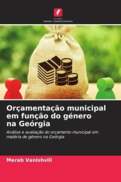 Orçamentação municipal em função do género na Geórgia