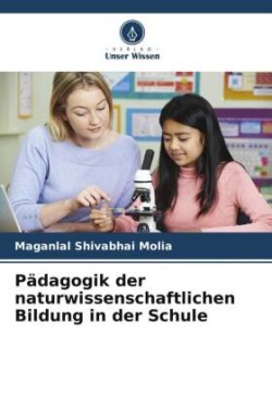 Pädagogik der naturwissenschaftlichen Bildung in der Schule