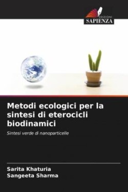 Metodi ecologici per la sintesi di eterocicli biodinamici