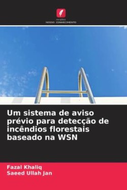 Um sistema de aviso prévio para detecção de incêndios florestais baseado na WSN