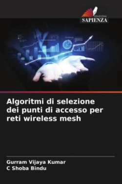 Algoritmi di selezione dei punti di accesso per reti wireless mesh