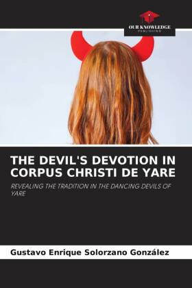 THE DEVIL'S DEVOTION IN CORPUS CHRISTI DE YARE