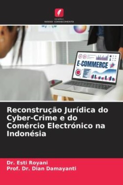 Reconstrução Jurídica do Cyber-Crime e do Comércio Electrónico na Indonésia