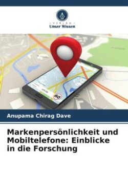 Markenpersönlichkeit und Mobiltelefone: Einblicke in die Forschung