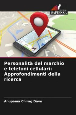 Personalità del marchio e telefoni cellulari: Approfondimenti della ricerca