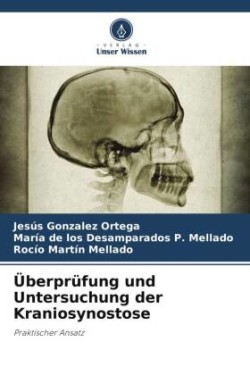 Überprüfung und Untersuchung der Kraniosynostose