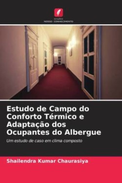 Estudo de Campo do Conforto Térmico e Adaptação dos Ocupantes do Albergue