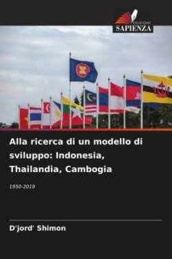 Alla ricerca di un modello di sviluppo: Indonesia, Thailandia, Cambogia