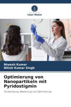 Optimierung von Nanopartikeln mit Pyridostigmin