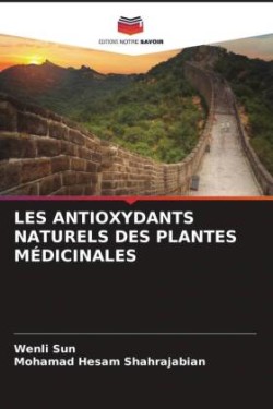 LES ANTIOXYDANTS NATURELS DES PLANTES MÉDICINALES