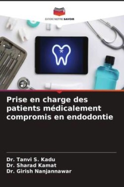 Prise en charge des patients médicalement compromis en endodontie