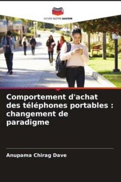 Comportement d'achat des téléphones portables : changement de paradigme