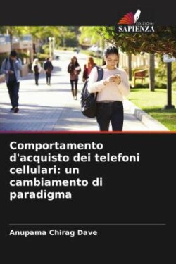 Comportamento d'acquisto dei telefoni cellulari: un cambiamento di paradigma