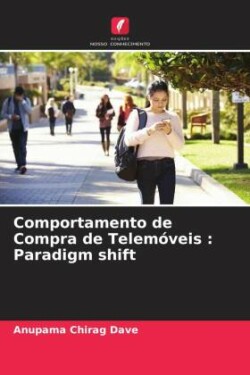 Comportamento de Compra de Telemóveis : Paradigm shift