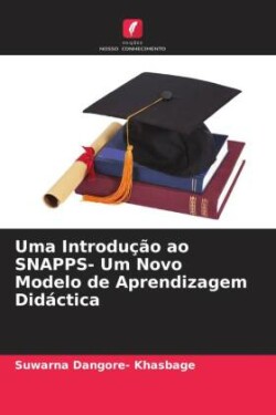 Uma Introdução ao SNAPPS- Um Novo Modelo de Aprendizagem Didáctica