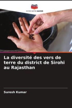 La diversité des vers de terre du district de Sirohi au Rajasthan